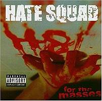 Hate Squad : H8 for the Masses